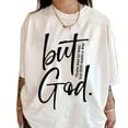 thumbnail image 2 of Unisex Christian T-Shirt, “But God” Bible Verse Graphic Tee, Spiritual Streetwear Jesus Shirt, Religious Faith Cotton Top, Sizes S–5XL, 2 of 7