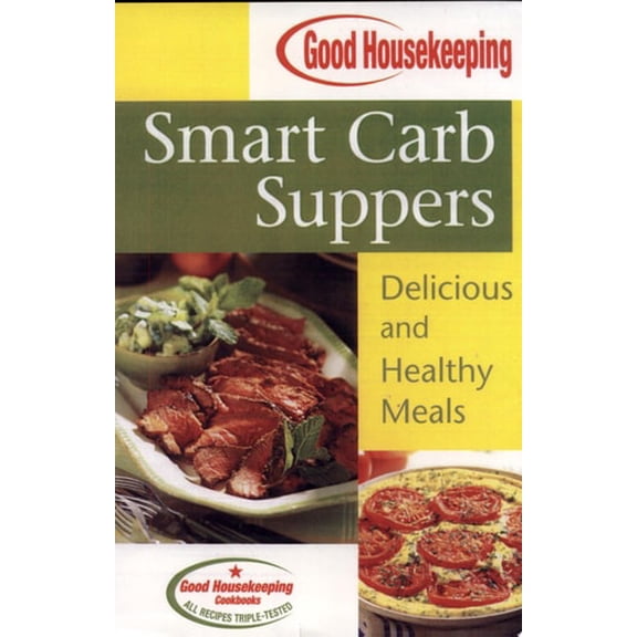 Pre-Owned Good Housekeeping Smart Carb Suppers: Delicious and Healthy Meals (Spiral-bound) 1588164373 9781588164377