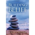thumbnail image 1 of Pre-Owned Building Belief: Constructing Faith from the Ground Up (Paperback) 0801065690 9780801065699, 1 of 1