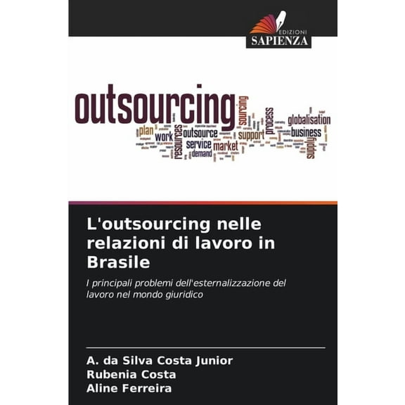L'outsourcing nelle relazioni di lavoro in Brasile, (Paperback)