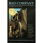 Angle View: Bad Company: The Story of California's Legendary and Actual Stage-Robbers, Bandits, Highwaymen and Outlaws from the Fifties to the [Paperback - Used]