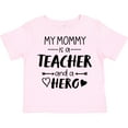 thumbnail image 3 of Inktastic My Mommy is a Teacher and a Hero Boys or Girls Toddler T-Shirt, 3 of 5