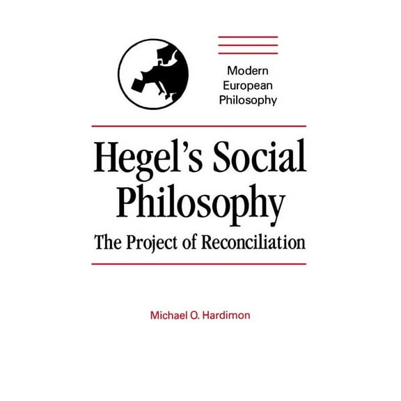 Modern European Philosophy Hegel's Social Philosophy, (Hardcover)