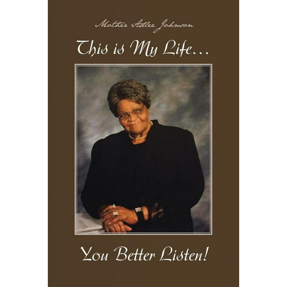 This Is My Life... You Better Listen! (Paperback)