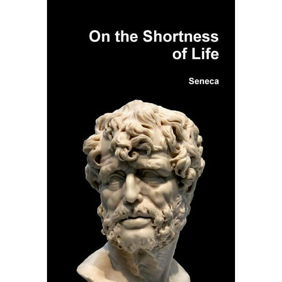 On the Shortness of Life, (Paperback)