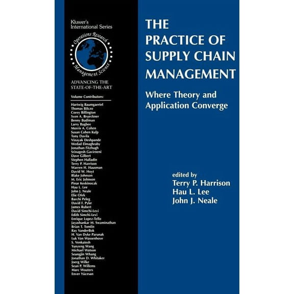 International Operations Research & Mana The Practice of Supply Chain Management: Where Theory and Application Converge, Book 62, (Hardcover)