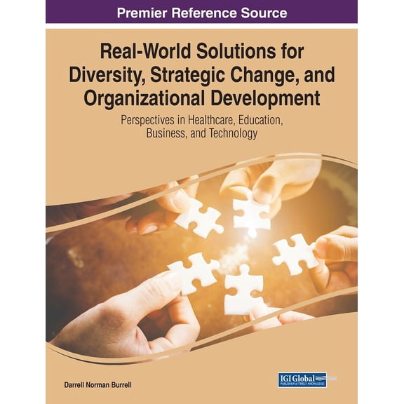 Real-World Solutions for Diversity, Strategic Change, and Organizational Development: Perspectives in Healthcare, Educat, (Paperback)