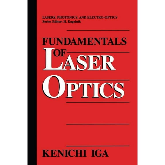 Lasers, Photonics, and Electro-Optics Fundamentals of Laser Optics, (Paperback)
