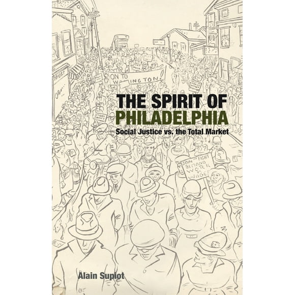 The Spirit of Philadelphia : Social Justice vs. the Total Market (Hardcover)