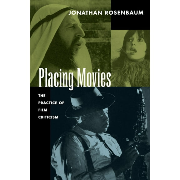 Placing Movies: The Practice of Film Criticism, (Paperback)