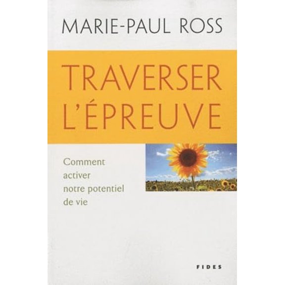 Pre-Owned TRAVERSER L'EPREUVE COMMENT ACTIVER NOTRE POTENTIEL DE VIE, 9782762130119, 2762130115, Paperback,