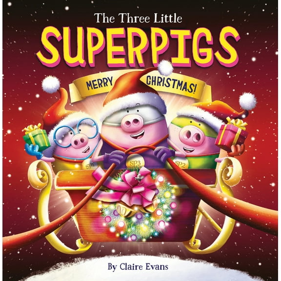 The Three Little Superpigs The Three Little Superpigs: Merry Christmas!: Volume 6, (Paperback)