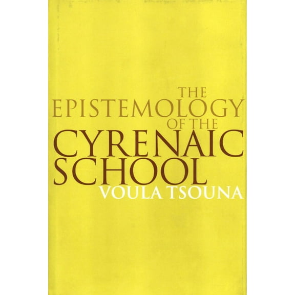The Epistemology of the Cyrenaic School, (Hardcover)