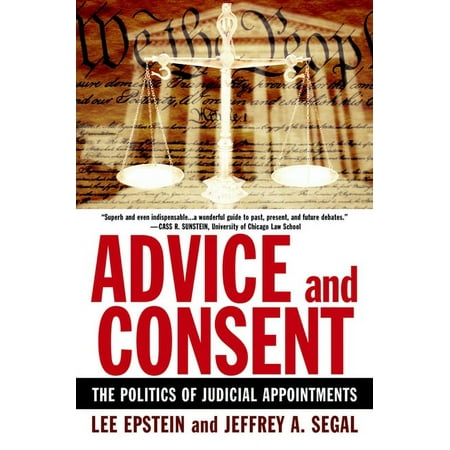 Advice and Consent: The Politics of Judicial Appointments (Paperback)