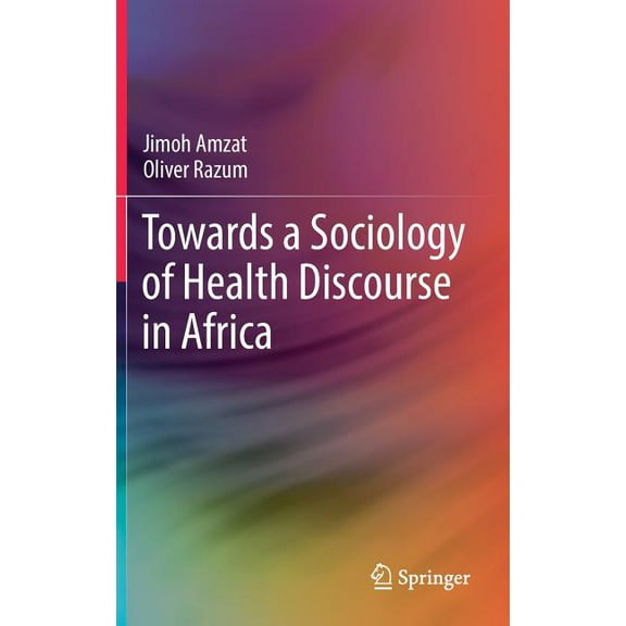 Towards a Sociology of Health Discourse in Africa, (Hardcover)