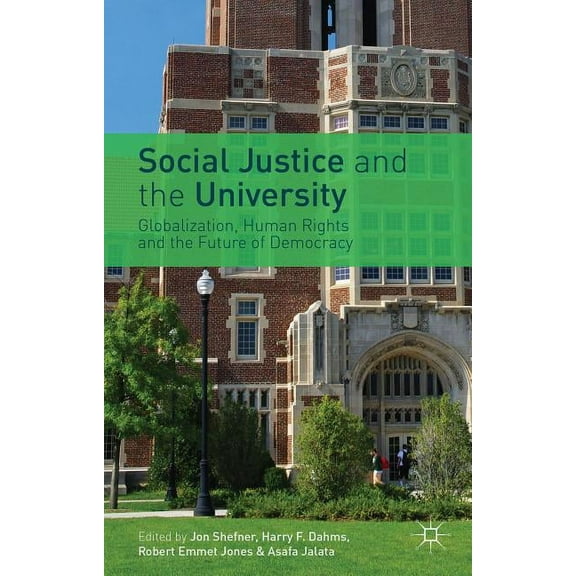 Social Justice and the University: Globalization, Human Rights and the Future of Democracy, (Hardcover)