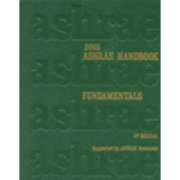 Pre-Owned 2005 ASHRAE HANDBOOK : Fundamentals : Inch-Pound Edition (2005 ASHRAE HANDBOOK : Fundamentals : I-P Edition) (Hardcover) 1931862702 9781931862707