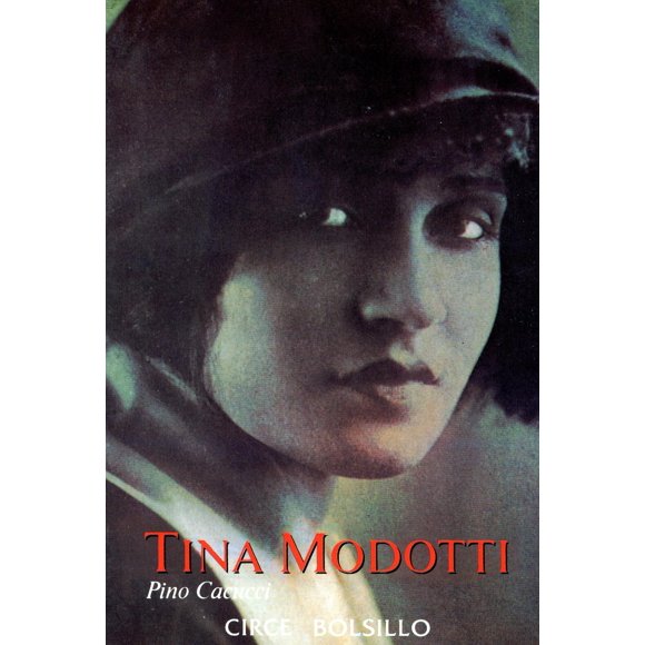Libro Tina Modotti Tapa Blanda, Autor Pino Cacucci, Editorial Circe Ediciones