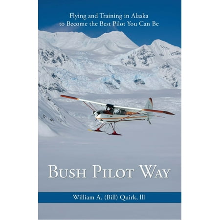 Bush Pilot Way - eBook (Best Way To Trim Bushes)