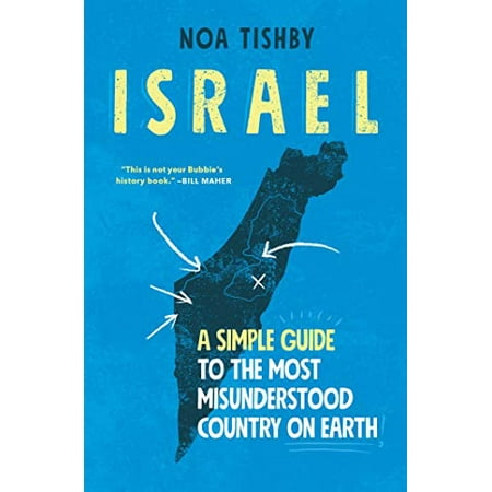 Pre-Owned Israel: A Simple Guide to the Most Misunderstood Country on Earth (Paperback 9781982144944) by Noa Tishby