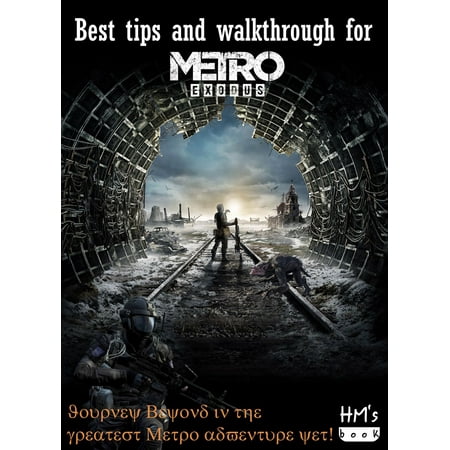 Best tips and walkthrough for Metro Exodus -