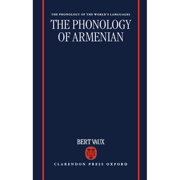 The ^Aphonology of the World's Languages The Phonology of Armenian, (Hardcover)