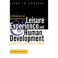 thumbnail image 1 of Leisure Experience And Human Development: A Dialectical Interpretation (Lives in Context), 1 of 1