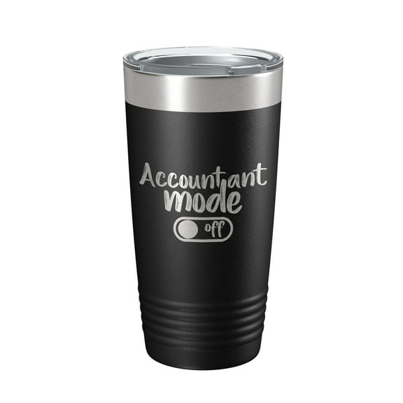 Accountant Mode Off Tumbler Travel Mug Insulated Laser Engraved CPA Retirement Gift Funny Coffee Cup 20 oz Black