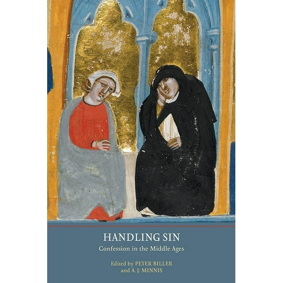 York Studies in Medieval Theology Handling Sin: Confession in the Middle Ages, Book 2, (Hardcover)