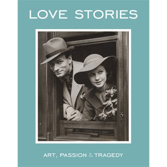 Pre-Owned Love Stories: Art, Passion & Tragedy (Hardcover) by Louise Stewart, Peter Funnell, Simon Callow