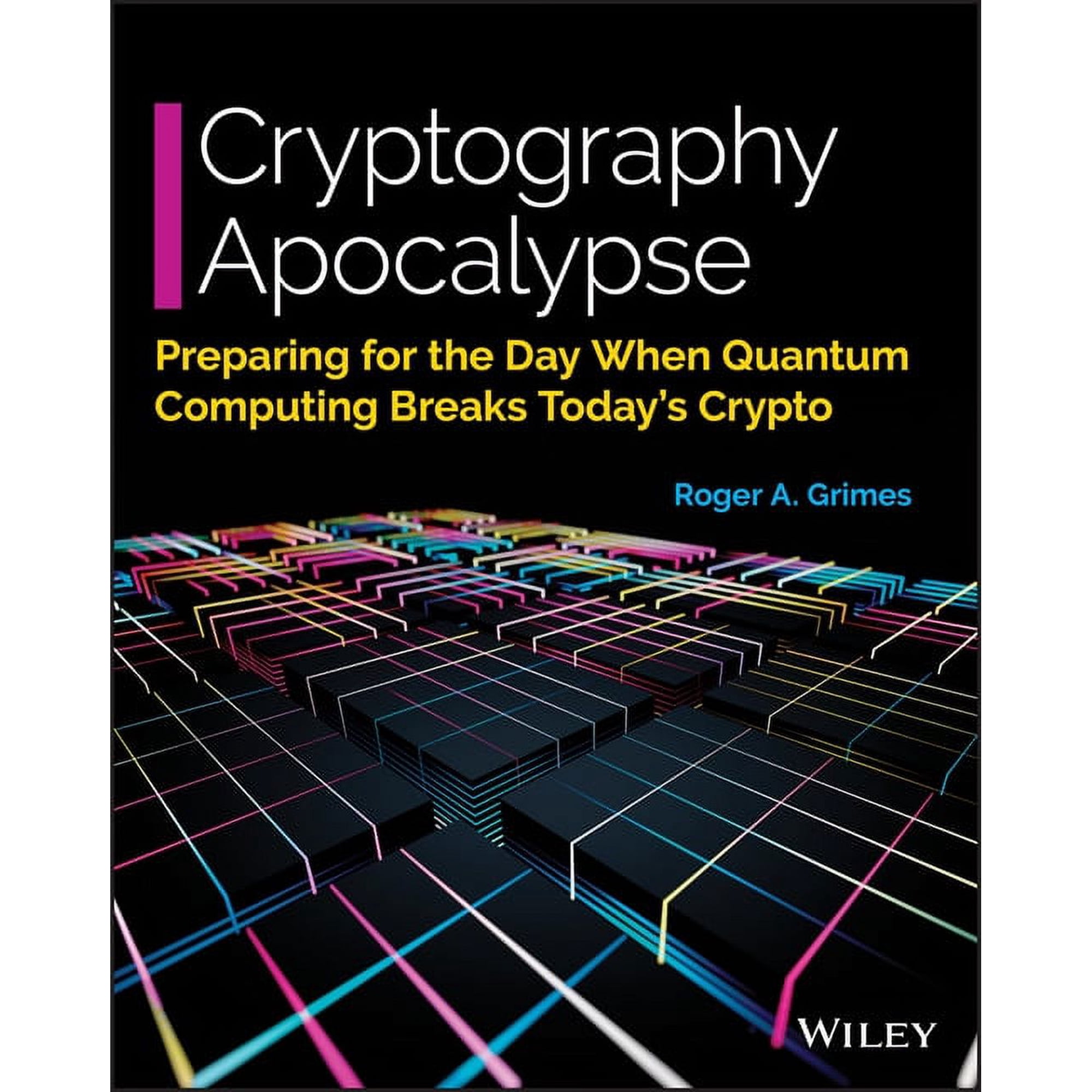 Cryptography Apocalypse: Preparing for the Day When Quantum Computing Breaks Today s Crypto (Paperback)