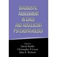 thumbnail image 1 of Pre-Owned Diagnostic Assessment in Child and Adolescent Psychopathology (Hardcover) 1572305029 9781572305021, 1 of 1