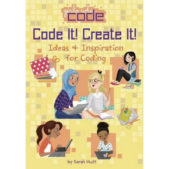 Pre-Owned Code It! Create It!: Ideas & Inspiration for Coding (Hardcover) 0399542558 9780399542558