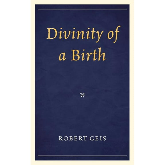 Divinity of a Birth, (Hardcover)
