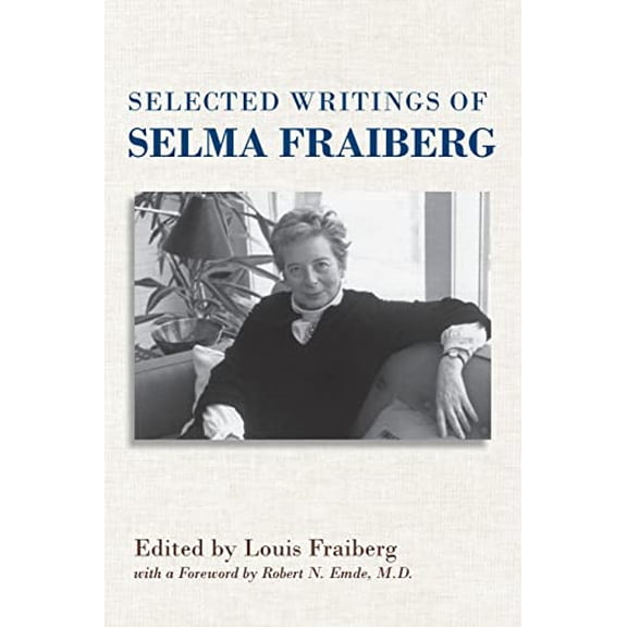 Pre-Owned Selected Writings of Selma Fraiberg (Paperback) 0814204279 9780814204276