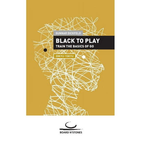 Black to Play! Black to Play!: Train the Basics of Go, Book 3, (Paperback)