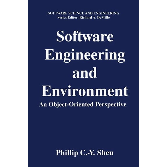 Software Science and Engineering Software Engineering and Environment: An Object-Oriented Perspective, (Paperback)
