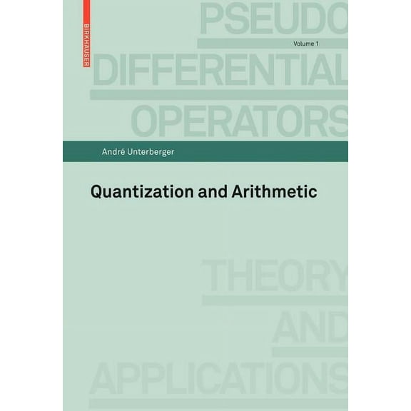 Pseudo-Differential Operators Quantization and Arithmetic, Book 1, (Paperback)