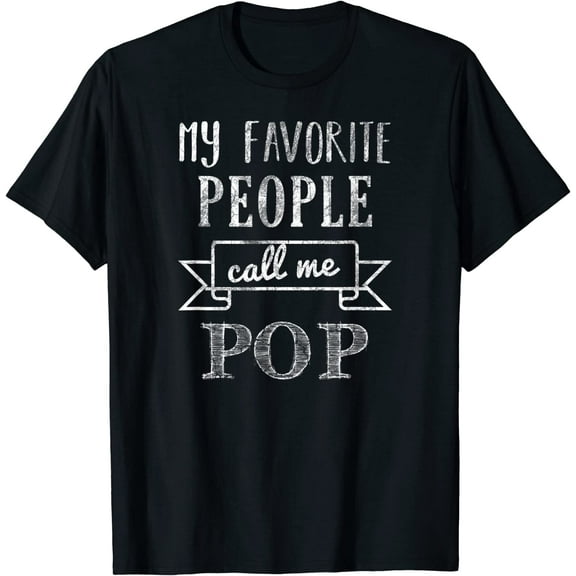 Mens My Favorite People Call Me Pop Shirt Father's Day Shirt