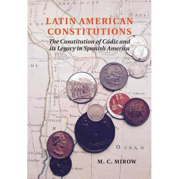 Latin American Constitutions, (Hardcover)