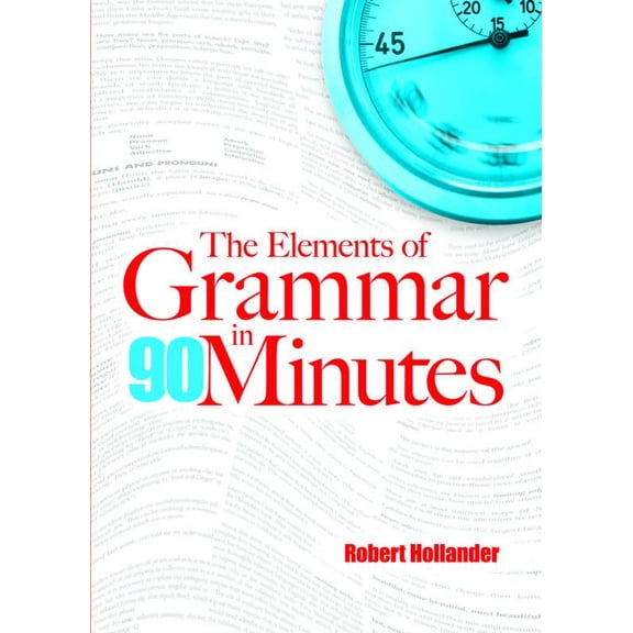 The Elements of Grammar in 90 Minutes (Paperback)