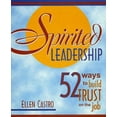 thumbnail image 1 of Pre-Owned Spirited Leadership: 52 Ways to Build Trust on the Job (Paperback) 0883473631 9780883473634, 1 of 1
