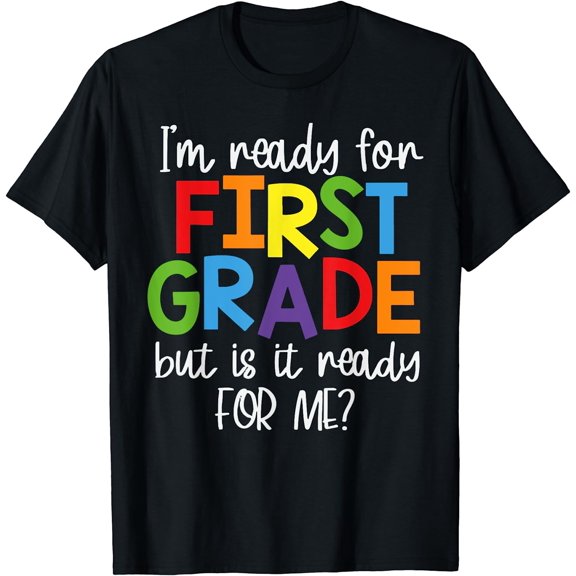 Ready For First 1st Grade Back To School Teachers Students T-Shirt