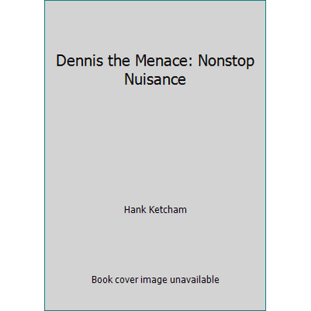 Dennis the Menace: Nonstop Nuisance [Mass Market Paperback - Used]