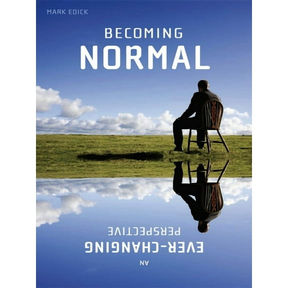 Becoming Normal: An Ever-Changing Perspective, (Paperback)