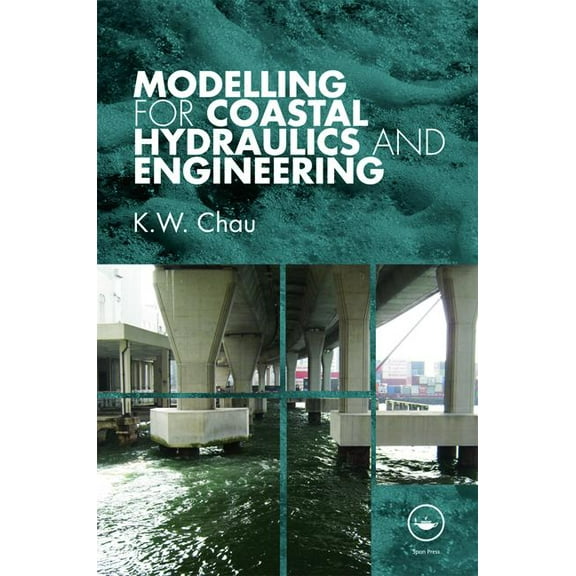 Modelling for Coastal Hydraulics and Engineering, (Hardcover)