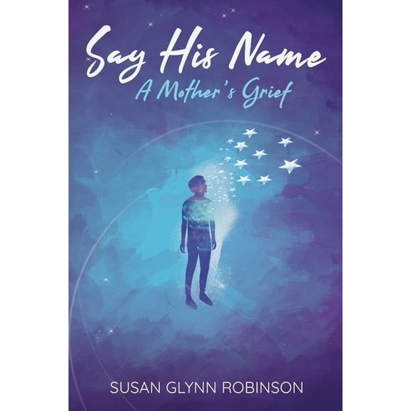 Say His Name: A Mother's Grief, (Paperback)