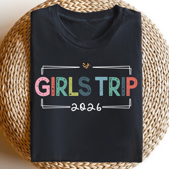 Girl 39 s Trip 2026 Shirts Girls Weekend Summer 2026 Vacation Tee Group Vacation Top Great