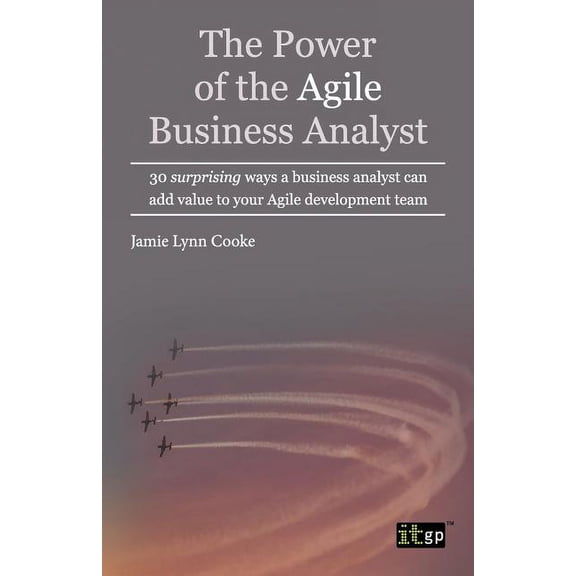 Power of the Agile Business Analyst (Paperback)