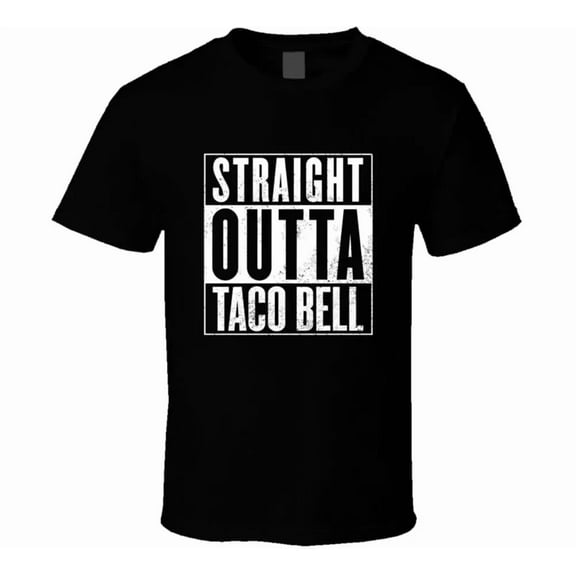 CLASSIC Straight Outta Taco Bell, Fast Food Restaurants Black T Shirt Tee Gift New